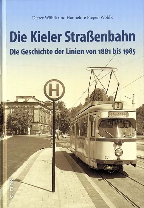 Die Kieler Straßenbahn, Die Geschichte der Linien von 1881 bis 1985